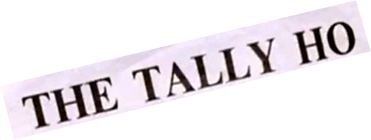 Investigating The Tally Ho – What’s It Got to Say?